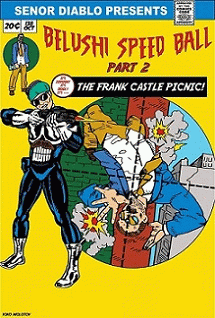 Belushi Speed Ball : Belushi Speed Ball Part 2 : The Frank Castle Picnic